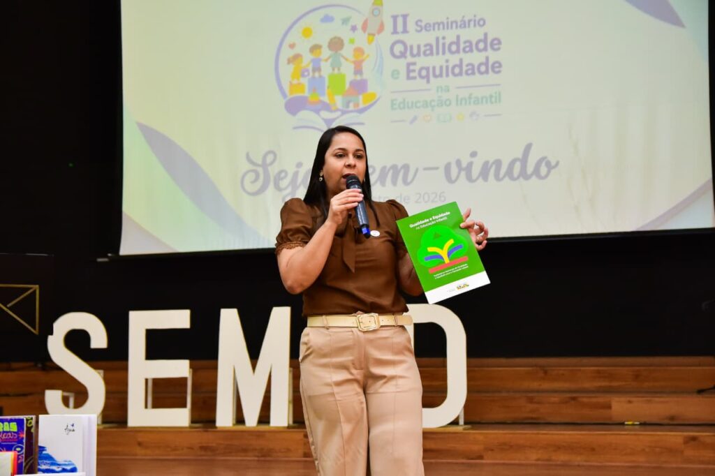Secretaria de Educação promove o II Seminário Qualidade e Equidade para a Educação Infantil